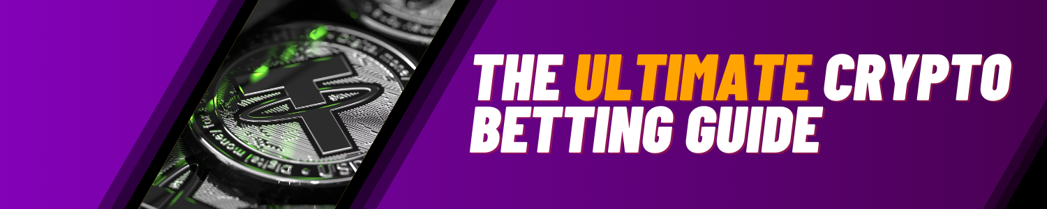 The Ultimate Crypto Betting Guide